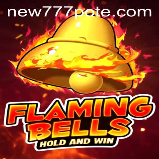 Flaming Bells: A Thrilling New Online Gaming Experience with New777 PH Login