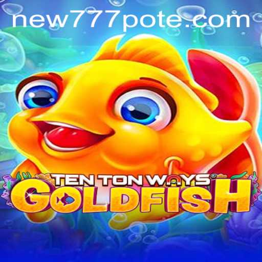 Dive into the Exciting World of TenTonWaysGoldfish: A Fresh Gaming Experience